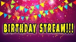 Birthday Stream | 5/19/20