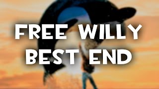 FREE WILLY | Best end