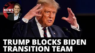 Trump blocks Biden transition team