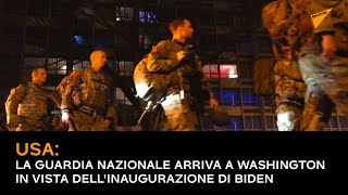USA: la Guardia Nazionale arriva a Washington in vista dell'inaugurazione di Biden