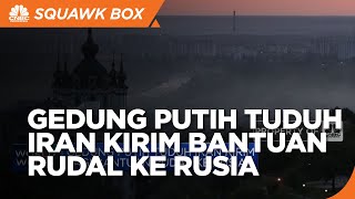 Gedung Putih Tuduh Iran Kirim Lagi Bantuan Rudal Ke Rusia