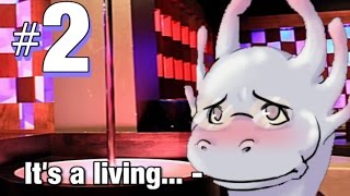 A MALE DRAGON STRIPPER EXTRAORDINAIRE! - Ep 2 - Dragon Dating Simulator