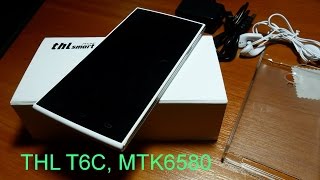 THL T6C, MTK6580 из Китая. "РОЛИК ДУБЛИКАТ"