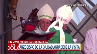 Entre lágrimas, arzobispo de Cartagena agradeció al papa Francisco su visita  | Noticias Caracol