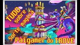 Trove tudo sobre sorte magica para dropar estelar no jogo