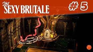 The Sexy Brutale - Partie 5 - Walkthrough Soluce FR