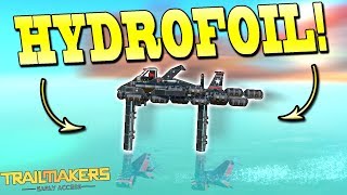 HAMMERHEAD HYDROFOIL BOAT! [Water Update] - Trailmakers Early Access Gameplay Ep23