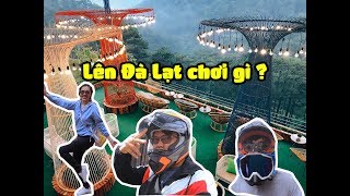 QUẬY TUNG NÓC ĐÀ LẠT CÙNG ĐỒNG BỌN
