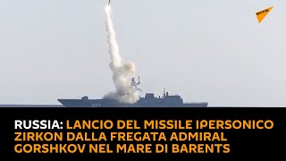 #Russia: lancio del #missile ipersonico Zirkon dalla #fregata Admiral Gorshkov nel Mare di #arents