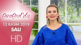 Esra Erol'da 12 Kasım 2019 | Salı