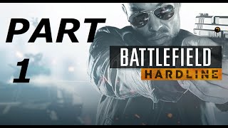 Battlefield Hardline Gameplay Walkthrough Part 1 - Sound Of The Police (PS4)