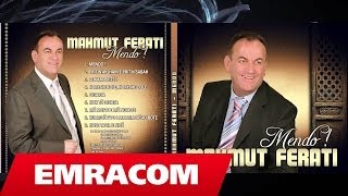 MAHMUT FERATI   - 06 Nuk te deshta