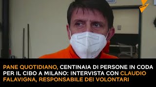 Pane quotidiano, coda per il cibo a Milano: intervista con Claudio Falavigna