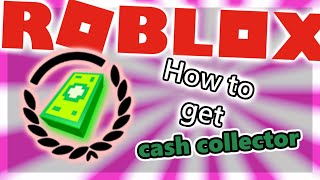 HOW TO GET CASH COLLECTOR | ?ROB THE MANSION! (OBBY) | ROBLOX