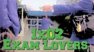 Exam Lovers || 1x02 "Confession"