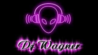 Dj Wagner  - musica exclusiva
