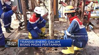 Transisi Energi di Bisnis Migas Pertamina