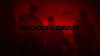 NOUVEAU TRAILER OFFICIEL BLOOD OF THE DEAD! COD BLACK OPS 4! INFO NEWS!