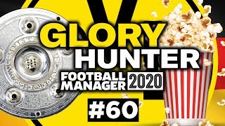 GLORY HUNTER FM20 | #60 | ALL THE SCENES! | Football Manager 2020