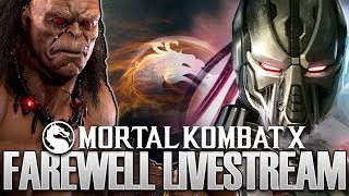 MORTAL KOMBAT X | GOODBYE OLD FRIEND | The Final MKX Stream | Ranked + KoTH with Subscribers