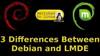 Three Differences Between LMDE and Debian