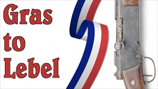 Gras to Lebel: Development of French Military Repeating Rifles