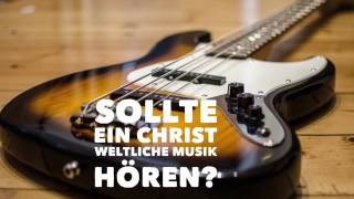 Sollte ein Christ weltliche Musik hören? ( Jesus, Glaube, Bibel )