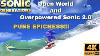 Sonic Generations: Open World + Overpowered 2.0 Mod (4K/60FPS)
