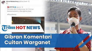 Gibran Tak Hadiri Deklarasi KIM dan PSI, Asik Komentari Cuitan Warganet