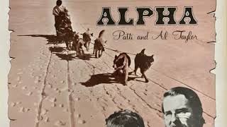Patti & Al Taylor - Alpha - High Flyin' Bird - Private Arizona / Alaska Xian Folk Psych Blues