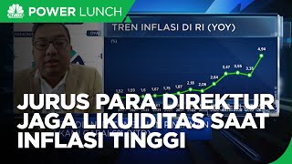 Direktur Keuangan Buka-bukaan Strategi Jaga Likuiditas Saat Inflasi Tinggi