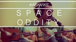 #ASKVIKE Space Oddity
