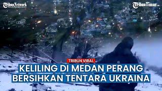 Pasukan Rusia Keliling dan Bersihkan Posisi Tentara Ukraina di Maryinka