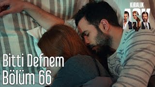 Kiralık Aşk 66. Bölüm - Bitti Defnem