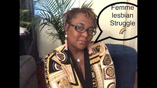 Femme lesbian struggle
