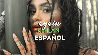 Kehlani // Again [Traducida al español]