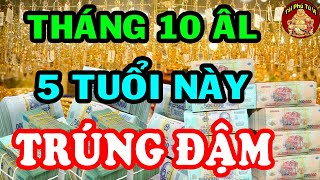 Chạy Ngay Đi Mua Vé Số 5 Con Giáp Trúng Lớn Liên Tiếp, Giàu Có Đổi Đời Tháng 10 ÂL