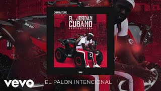 Chocolate MC - El Palon Intencional (Audio)