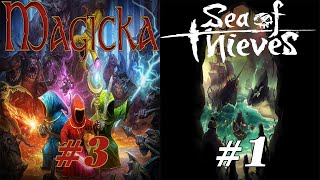 Magicka №3 "Добить и не сгореть" | Sea of Thieves №1 "Первое плаванье"