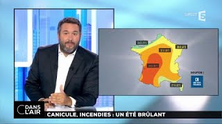 Canicule, incendies : un été brûlant #cdanslair 18.07.2017