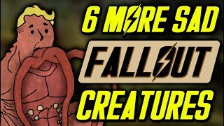 6 More Sad Fallout Creatures