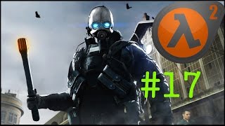 Half-Life 2 Cinematic Mod Прохождение Часть 17 Бомбящие страйдеры=)