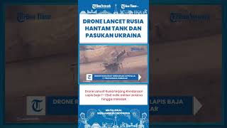 SHORT | Tank T-72M1 Milik Militer Ukraina Hancur Imbas Serangnan Drone Lancet Dikirim Pasukan Rusia