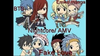 ?Nightcore/AMV?Fairy Tail-BTS-Fake Love
