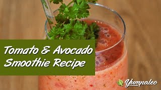 Tomato & Avocado Smoothie Recipe