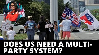 PANEL: Does the US need a multi-party system?