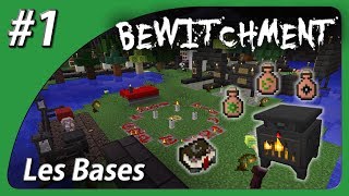 [TUTO] Bewitchment - Partie 1 - Les Bases