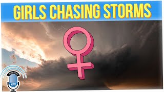 More Women Are Now Becoming Storm Chasers