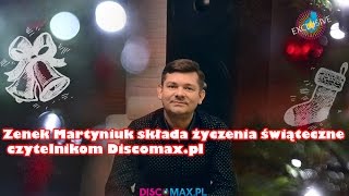 Życzenia od Zenka Martyniuka z zespołu Akcent HD! www.Discomax.pl