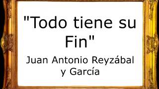 Todo tiene su Fin - Juan Antonio Reyzábal y García [Marcha Ordinaria]